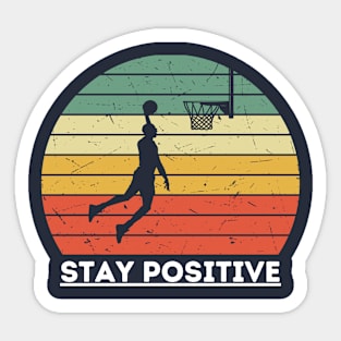 Stay Positive Sticker